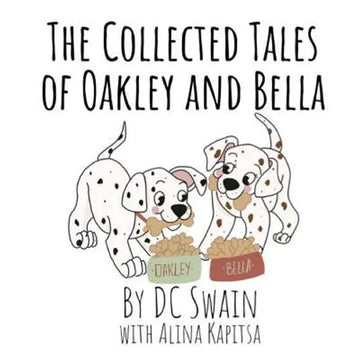 The Collected Tales of Oakley and Bella - Paperback