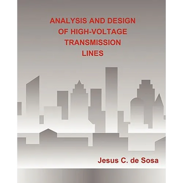 Analysis and Design of High-Voltage Transmission Lines - Paperback