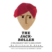 The Jack-Roller: A Delinquent Boy's Own Story - Paperback