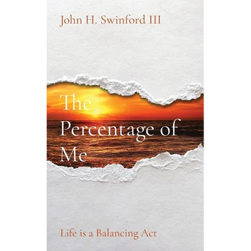 The Percentage of Me: Life is a Balancing Act - Paperback