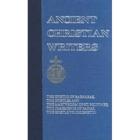 06. the Didache: The Epistle of Barnabas, the Epistles and the Martyrdom of St. Polycarp, the Fragments of Papias, the Epistle to Diognetus - Hardcover