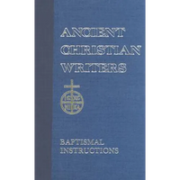 31. St. John Chrysostom: Baptismal Instruction - Hardcover