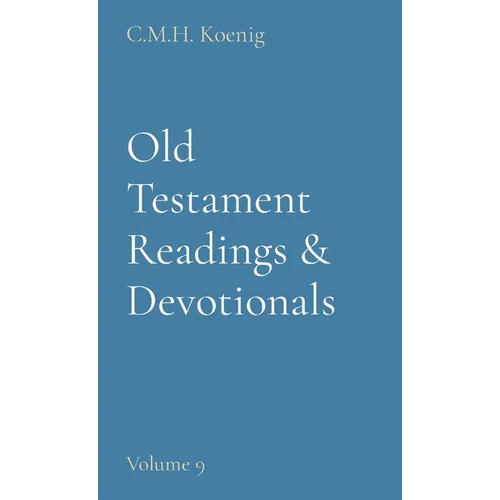 Old Testament Readings & Devotionals: Volume 9