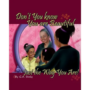 Don't You know You are Beautiful Just the Way You Are! - Paperback