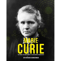 Marie Curie: The Pioneer, the Nobel Laureate, the Discoverer of Radioactivity - Hardcover