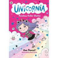 Unicornia: Rainbow Roller Skates: (A Magical Chapter Book for Kids Ages 5-7 about Friendship, Fun, and Rainbow-Sparkle Roller Skating) - Paperback