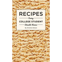 Recipes Every College Student Should Know - Hardcover