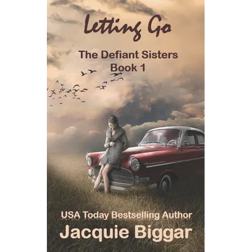 Letting Go: The Defiant Sisters- Book1 - Paperback