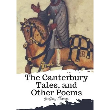 The Canterbury Tales, and Other Poems - Paperback