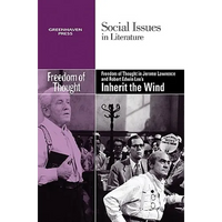 Freedom of Thought in Jerome Lawrence and Robert Edwin Lee's Inherit the Wind - Paperback