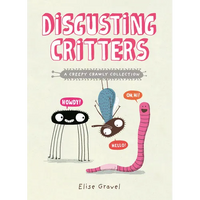 Disgusting Critters: A Creepy Crawly Collection - Paperback