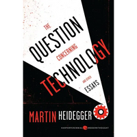 The Question Concerning Technology: And Other Essays - Paperback
