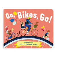 Go, Bikes, Go!: A Bike Book for Toddlers 1-3 - Board Book