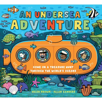 An Undersea Adventure: Come on a Treasure Hunt Through the World's Oceans - Hardcover