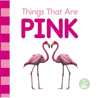 Things That Are Pink - Board Book
