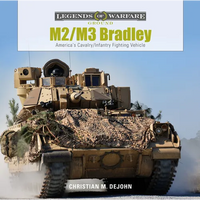 M2/M3 Bradley: America's Cavalry/Infantry Fighting Vehicle - Hardcover