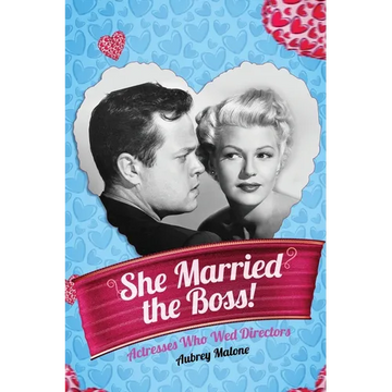 She Married the Boss! - Actresses Who Wed Directors - Paperback