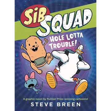 Sib Squad: Hole Lotta Trouble! - Paperback