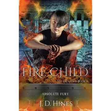 The Excluded: Fire Child - Hardcover