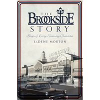The Brookside Story: Shops of Every Necessary Character - Paperback