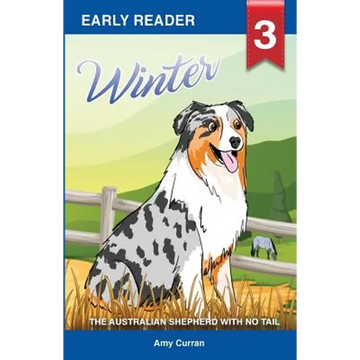 Winter the Australian Shepherd with no tail - Paperback