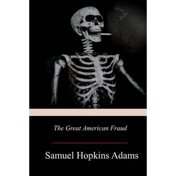 The Great American Fraud - Paperback