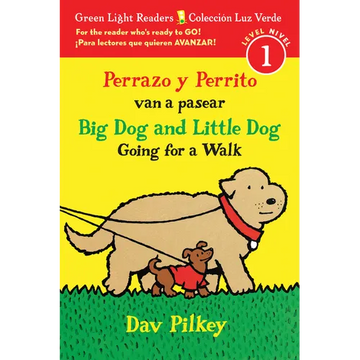 Big Dog and Little Dog Going for a Walk/Perrazo Y Perrito Van a Pasear: Bilingual English-Spanish - Paperback
