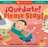 ¡Quédate! / Please Stay! - Board Book