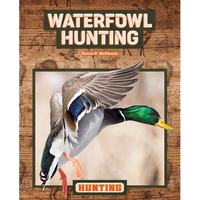 Waterfowl Hunting - Library Binding