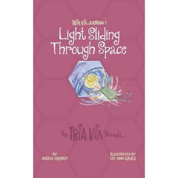 TRIA VIA Journal 1: Light Sliding Through Space - Hardcover