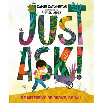 Just Ask!: Be Different, Be Brave, Be You - Hardcover