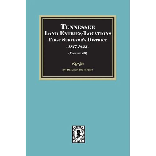 Tennessee Land Entries/Locations - First Surveyor's District, 1817-1823. Volume #9