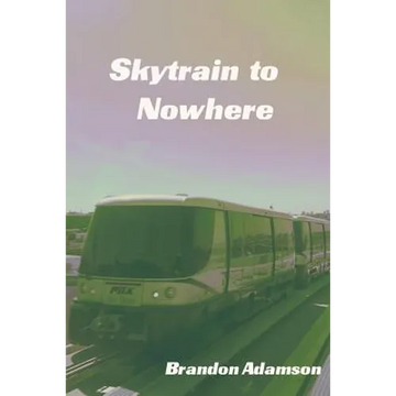 Skytrain to Nowhere - Paperback