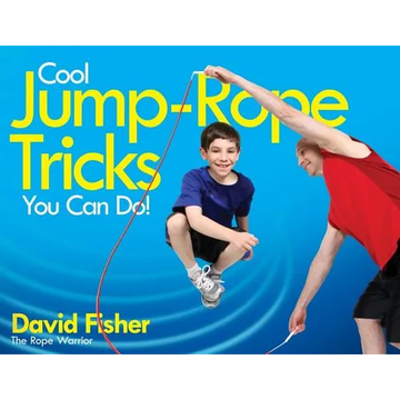 Cool Jump-Rope Tricks You Can Do!: A Fun Way to Keep Kids 6 to 12 Fit Year-'round. - Paperback