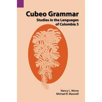 Cubeo Grammar: Studies in the Languages of Colombia 5 - Paperback