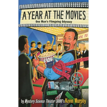 A Year at the Movies: One Man's Filmgoing Odyssey - Paperback