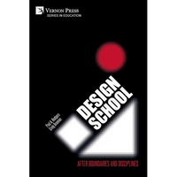 Design School: After Boundaries and Disciplines - Paperback