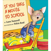 If You Take a Mouse to School - Hardcover