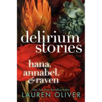 Delirium Stories: Hana, Annabel, and Raven - Paperback
