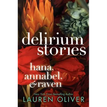 Delirium Stories: Hana, Annabel, and Raven - Paperback