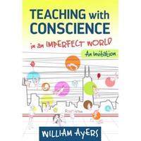 Teaching with Conscience in an Imperfect World: An Invitation - Paperback