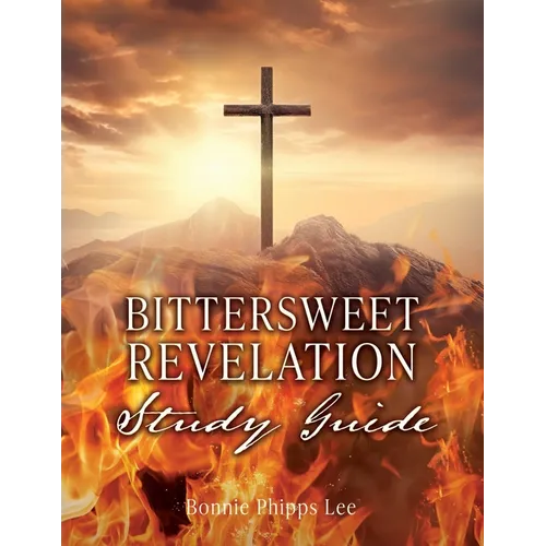 Bittersweet Revelation Study Guide
