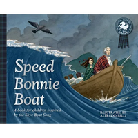 Speed Bonnie Boat: A Tale from Scottish History Inspired by the Skye Boat Song - Paperback