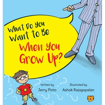 What Do You Want to Be When You Grow Up? - Paperback