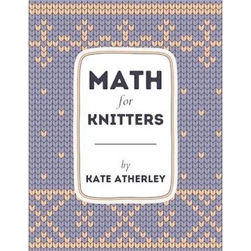 Math for Knitters - Paperback