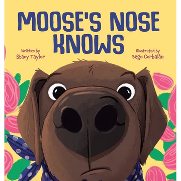 Moose's Nose Knows - Hardcover
