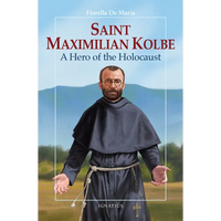 Saint Maximilian Kolbe: A Hero of the Holocaust - Paperback
