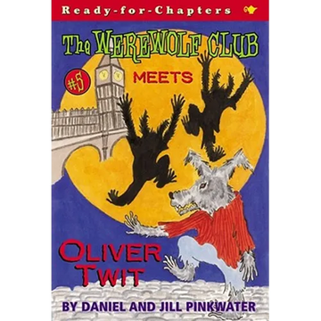The Werewolf Club Meets Oliver Twit - Paperback