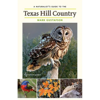 A Naturalist's Guide to the Texas Hill Country: Volume 50 - Paperback