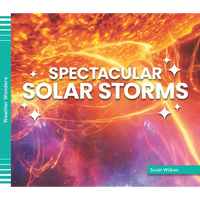 Spectacular Solar Storms - Library Binding